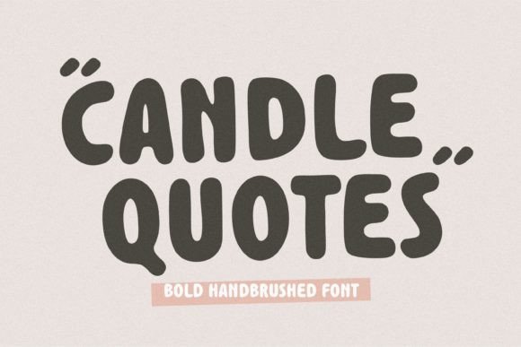Candle Quotes: A Handwritten Font for Warm, Approachable Campaigns